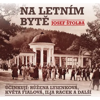 Josef Štolba: Na letním bytě Audiokniha