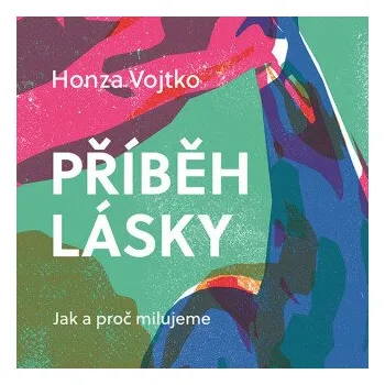 Příběh lásky - Honza Vojtko
