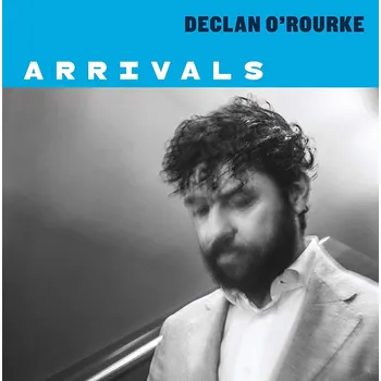 O'Rourke Declean: Arrivals - CD