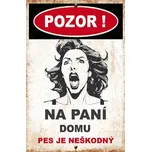 Retro plechové cedule Pozor na paní…