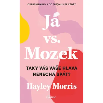 Kniha Já vs. Mozek: Taky vás vaše hlava nenechá spát? Ekniha