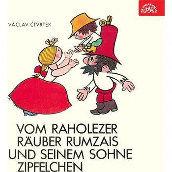 Vom raholezer Räuber Rumzais und seinem Sohne Zipfelchen Audiokniha