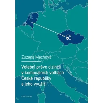 Kniha Volební právo cizinců v komunálních volbách České republiky a jeho využití Ekniha
