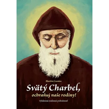 Kniha Svätý Charbel, ochraňuj naše rodiny! Ekniha