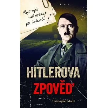 Hitlerova zpověď - Rukopis nalezený po letech Ekniha