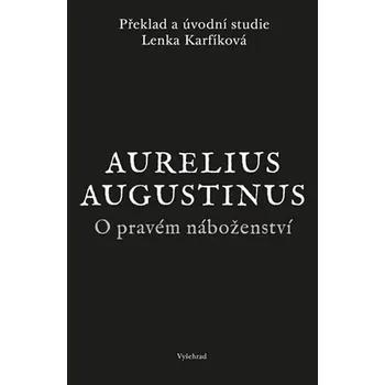 Vyšehrad O pravém náboženství