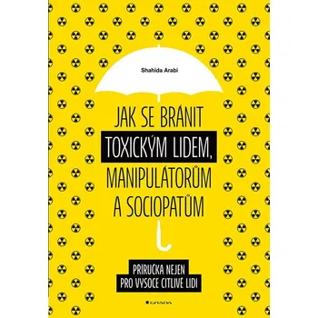 Kniha Jak se bránit toxickým lidem, manipulátorům a sociopatům Ekniha