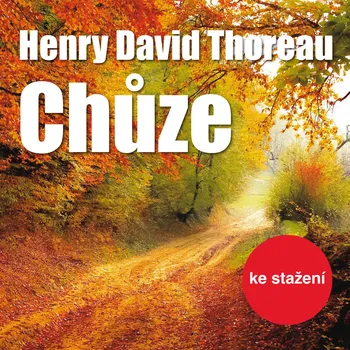 David H. Thoreau: Chůze Audiokniha