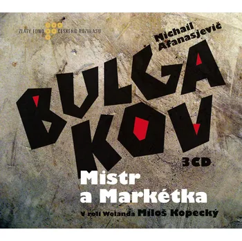 Michail Bulgakov: Mistr a Markétka Audiokniha