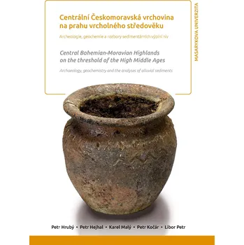 Centrální Českomoravská vrchovina na prahu vrcholného středověku. Central Bohemian-Moravian Highland Ekniha