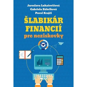 Šlabikár financií pre neziskovky - Lukačovičová, Jaroslava