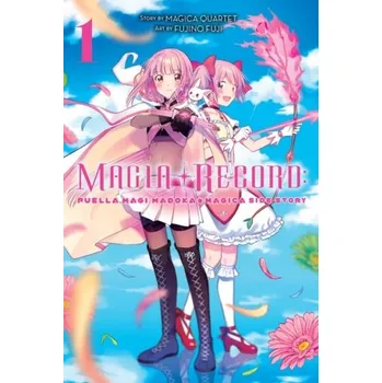 Magia Record: Puella Magi Madoka Magica Side Story, Vol. 1 - Magica Quartet