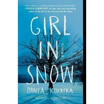 Girl in Snow - Danya Kukafka