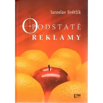 O podstatě reklamy (Jaroslav Světlík, 2012)