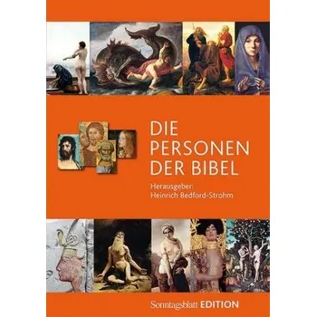 Literární biografie Die Personen der Bibel - Bedford-Strohm, Heinrich