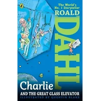 Charlie and the Great Glass Elevator (Roald Dahl, 2007)