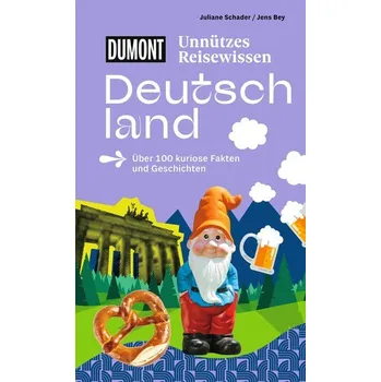 Literární cestopis DUMONTs Unnützes Reisewissen Deutschland - Schader, Juliane