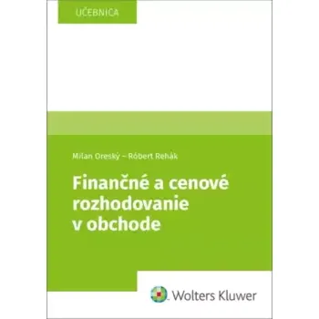 Finančné a cenové rozhodovanie v obchode (Milan Oreský, 2023)