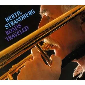 Zahraniční hudba CD Bertil Strandberg: Roads Traveled 2008
