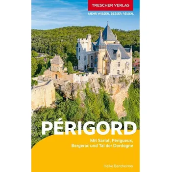 Cestování TRESCHER Reiseführer Périgord - Bentheimer, Heike [DE] (2026, Brožovaná, Trescher Verlag GmbH)