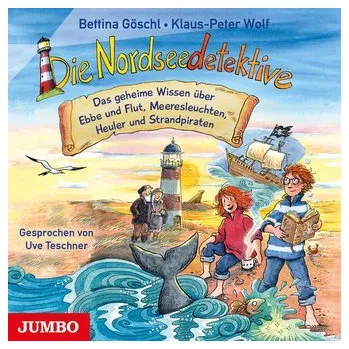 Příroda Die Nordseedetektive. Das geheime Wissen über Ebbe und Flut, Meeresleuchten, Heuler und Strandpiraten - Göschl, Bettina