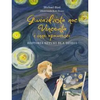 Bystrá hlava Gwiaździsta noc Vincenta i inne opowieści - Michael Bird [PL] (2026, Pevná, Nasza Księgarnia)