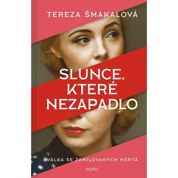 Slunce, které nezapadlo - Tereza Šmakalová