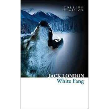White Fang (Collins Classics) - London Jack