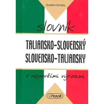 Český jazyk Taliansko-slovenský a slovensko-taliansky slovník (Roman Sehnal, 2007)