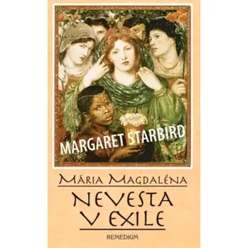 Literární biografie Mária Magdaléna (Margaret Starbird, 2007)