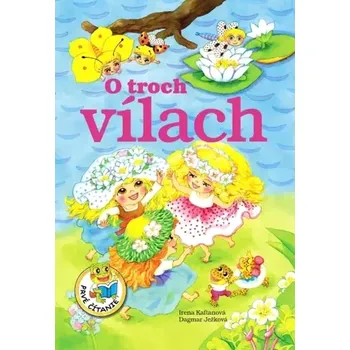O troch vílach (Irena Kaftanová, 2020)