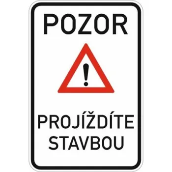 Dopravní značení Dopravní značka - Projíždíte stavbou - Standardní obdélník 1000x1500mm