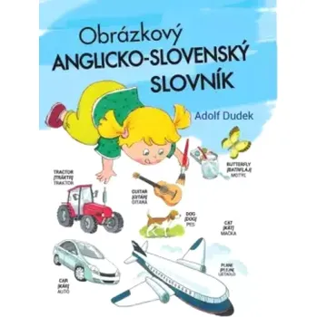 Český jazyk Obrázkový anglicko-slovenský slovník (Adolf Dudek, 2022)