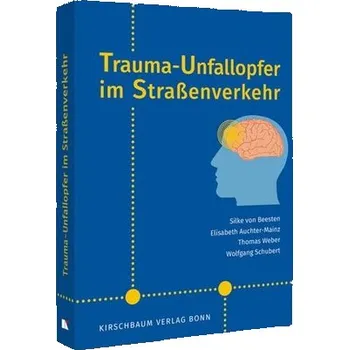 Trauma-Unfallopfer im Straßenverkehr - Beesten, Silke von