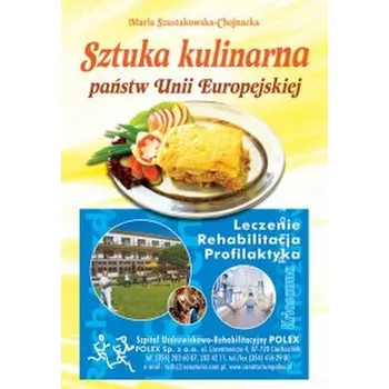 Sztuka kulinarna państw Unii Europejskiej - Maria Szustakowska-Chojnacka