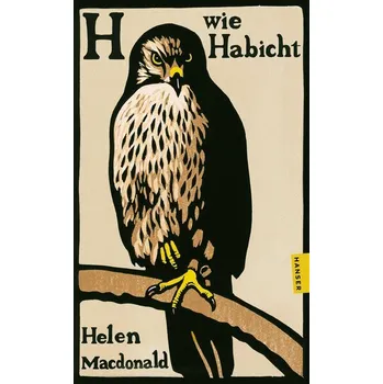 H wie Habicht - Macdonald Helen