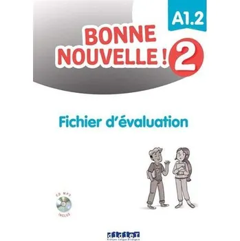 Bonne Nouvelle! 2 fichier daluation A1.2 + CD - praca zbiorowa