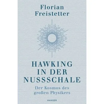 Příroda Hawking in der Nussschale - Freistetter, Florian