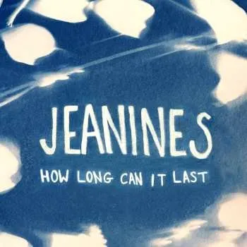 Zahraniční hudba LP Jeanines: How Long Can It Last (limited Edition) (white Vinyl)