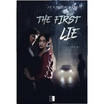Liars The First Lie Jessica Foks