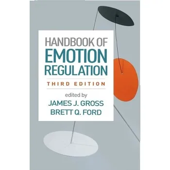 Handbook of Emotion Regulation, Third Edition