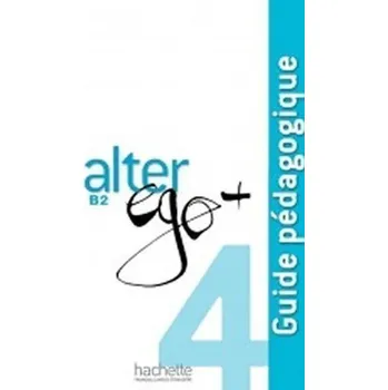 Francouzský jazyk Alter Ego + B2 Guide pédagogique