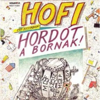 Zahraniční hudba CD Hofi Géza: Hordót A Bornak! (1989 Kisstadion) 2001