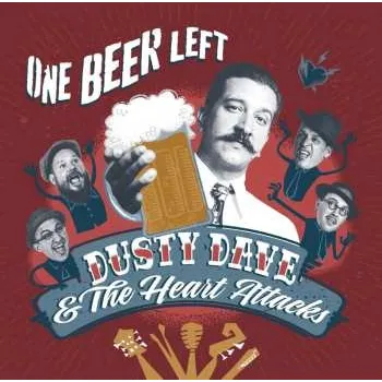 Zahraniční hudba LP Dusty Dave & The Heart Attacks: One Beer Left