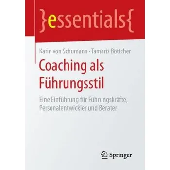 Coaching als Führungsstil - Schumann, Karin von