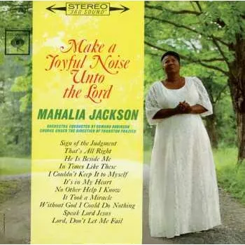 Hudba CD Mahalia Jackson: Make a Joyful Noise Unto the Lord 2015