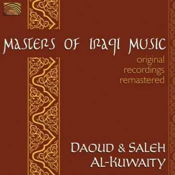 Zahraniční hudba CD Al-kuwaity,daoud / Al-kuwaity,saleh: Masters Of Iraqui Music 2008