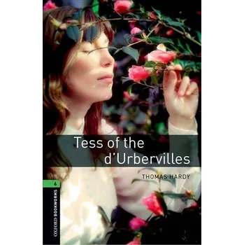 Anglický jazyk Oxford Bookworms Library 6 Tess of the d'Urbervilles (New A/W) (New Edition)