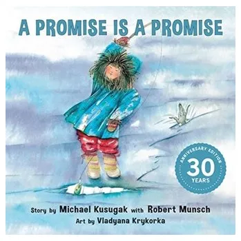 Pohádka A Promise Is a Promise - Kusugak, Michael; Kusugak, Jose; Burns, Nicholas