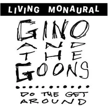 Zahraniční hudba LP Gino And The Goons: Do The Get Around 2019